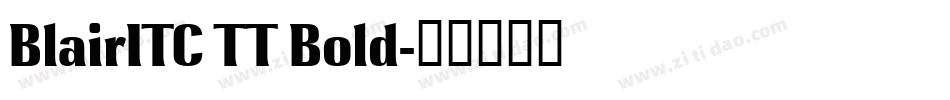 BlairITC TT Bold字体转换